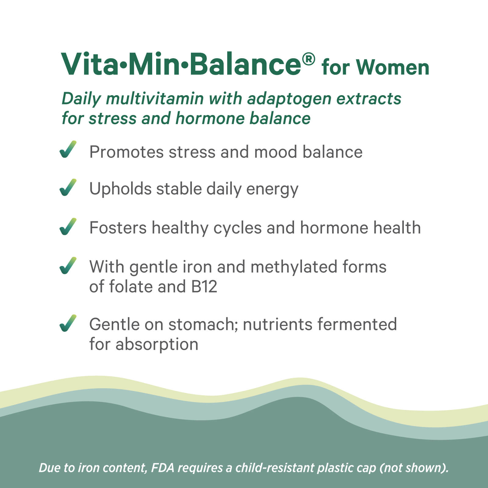 Informational graphic for The Synergy Company Vita•Min•Balance® For Women, a women’s multivitamin with adaptogens for stress, mood, energy, cycle and hormone support, gentle iron, B12, easy absorption; includes FDA note on child-resistant cap.