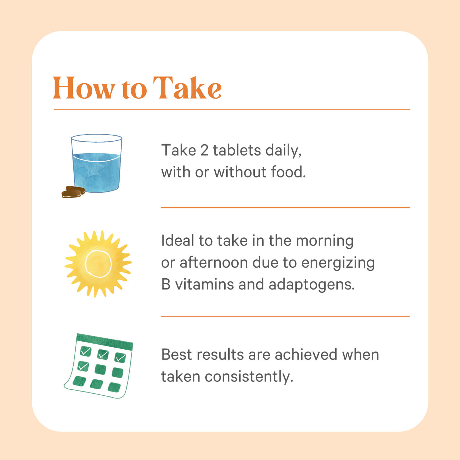 A graphic titled How to Take shows: take 2 Vita•Min•Vitality® For Men tablets from The Synergy Company daily, with or without food, in the morning or afternoon. For best results, take consistently. Illustrations: water, sun, calendar.