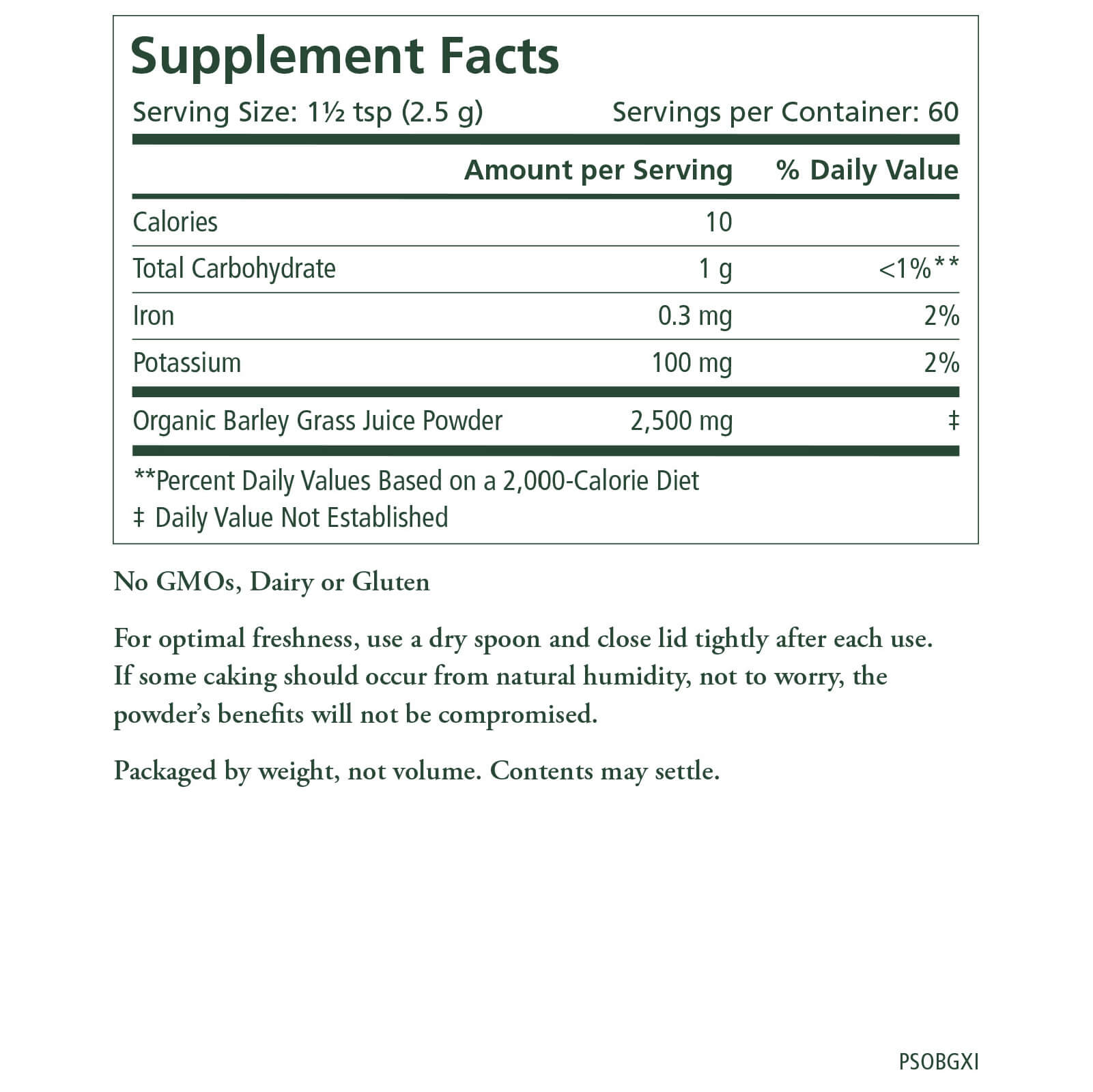 The Synergy Company Organic Barley Grass Juice Powder: 1½ tsp serving, 60 servings/container. Each provides 10 calories, 1g carbs, 0.3mg iron, 100mg potassium, 2,500mg powder, alkalizing minerals, antioxidant enzymes. No GMOs, dairy, or gluten.