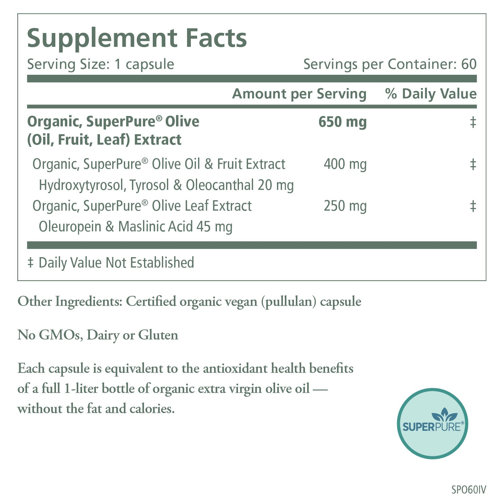 Supplement Facts for SuperPure® Olive Extract by The Synergy Company: 650 mg Organic SuperPure Olive Extract per vegan capsule (400 mg oil & fruit, 250 mg leaf), rich in polyphenols and antioxidants. Free from GMOs, dairy, or gluten. SuperPure logo bottom right.