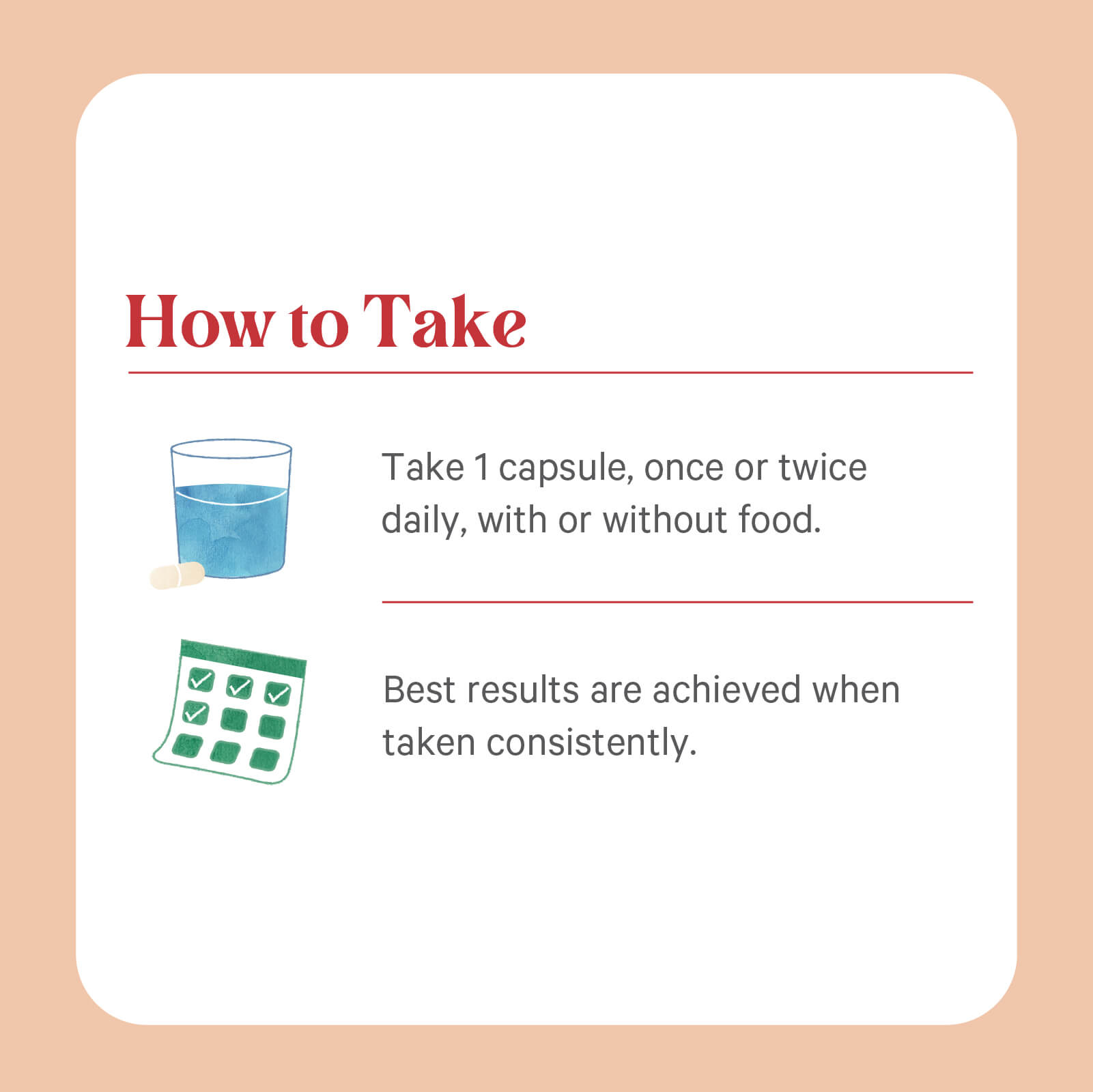 Instruction graphic with text: How to Take. Take 1 capsule of The Synergy Company SuperPure® Fucoidan Extract once or twice daily, with or without food, for immune health. Features images of capsules, a glass of water, and a calendar.